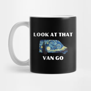 Look At That Van Go Mug